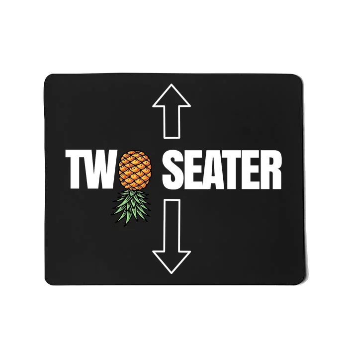 Two Seater Swinger Pineapple Funny Mousepad