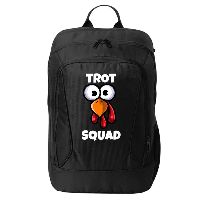 Trot Squad Thanksgiving Day Funny Turkey Face Running Funny Gift City Backpack