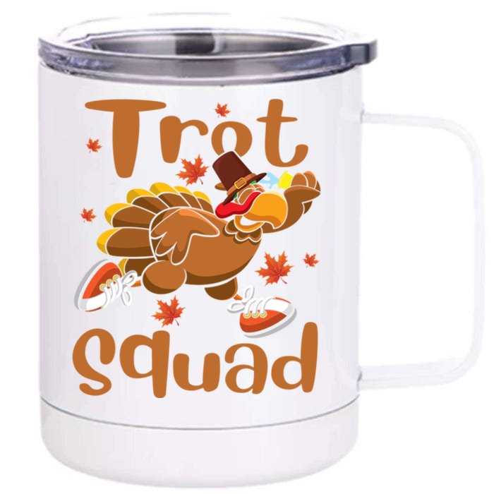 Trot Squad Thanksgiving Turkey Funny Running Turkey Lover Gift Front & Back 12oz Stainless Steel Tumbler Cup