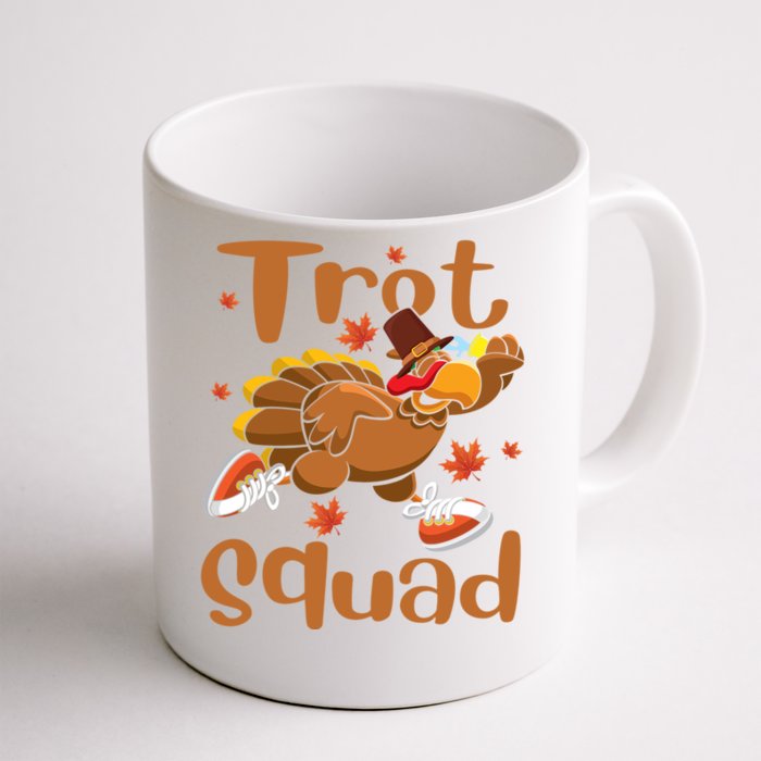 Trot Squad Thanksgiving Turkey Funny Running Turkey Lover Gift Front & Back Coffee Mug