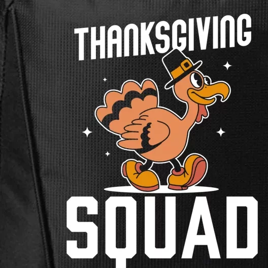 Thanksgiving Squad Turkeys Lover Cute Family Thanksgiving Funny Gift City Backpack