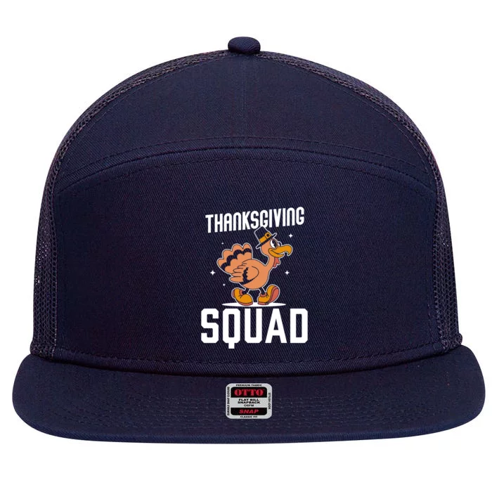 Thanksgiving Squad Turkeys Lover Cute Family Thanksgiving Funny Gift 7 Panel Mesh Trucker Snapback Hat