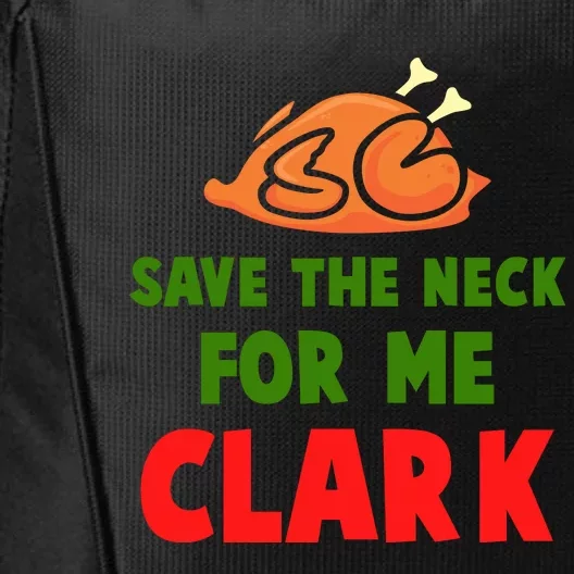 Thanksgiving Save The Neck For Me Clark Clark Essential City Backpack