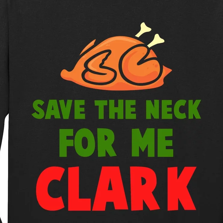 Thanksgiving Save The Neck For Me Clark Clark Essential Tall Long Sleeve T-Shirt