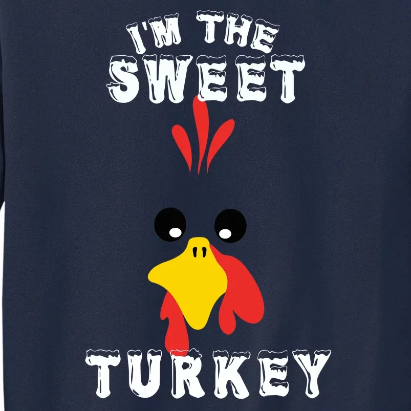 The Sweet Turkey Thanksgiving Funny Sweatshirt Graphic Print Unisex Tall Sweatshirt