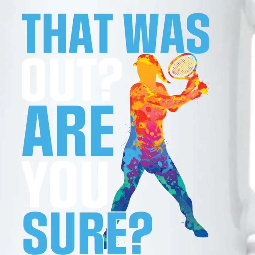 Tennis Sport That Was Out Are You Sure Gift Black Color Changing Mug