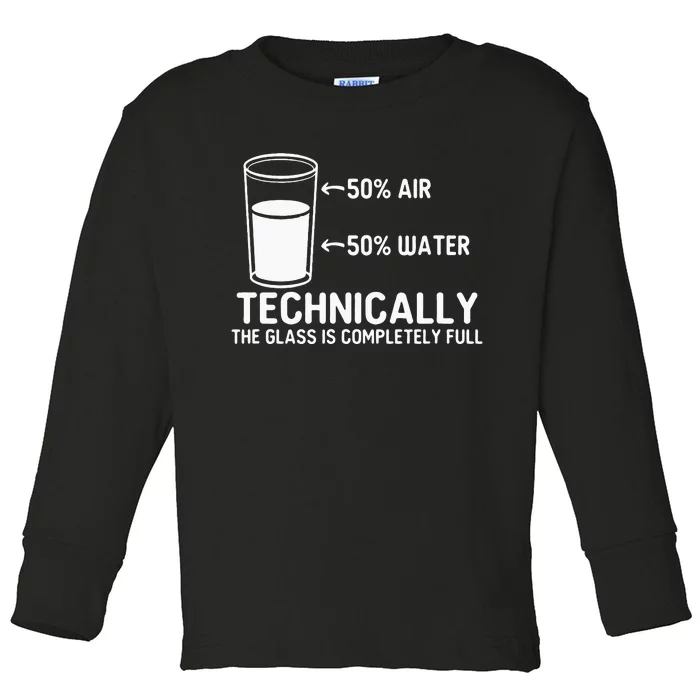 Teacher Scientific Technically The Glass Is Completely Full Toddler Long Sleeve Shirt