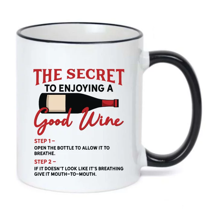 The Secret To Enjoying Good Wine Funny Wine Lover Black Color Changing Mug