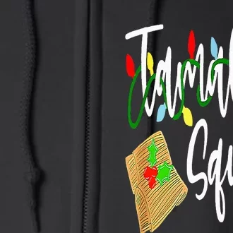 Tamales Squad Tamales Crew Christmas Full Zip Hoodie