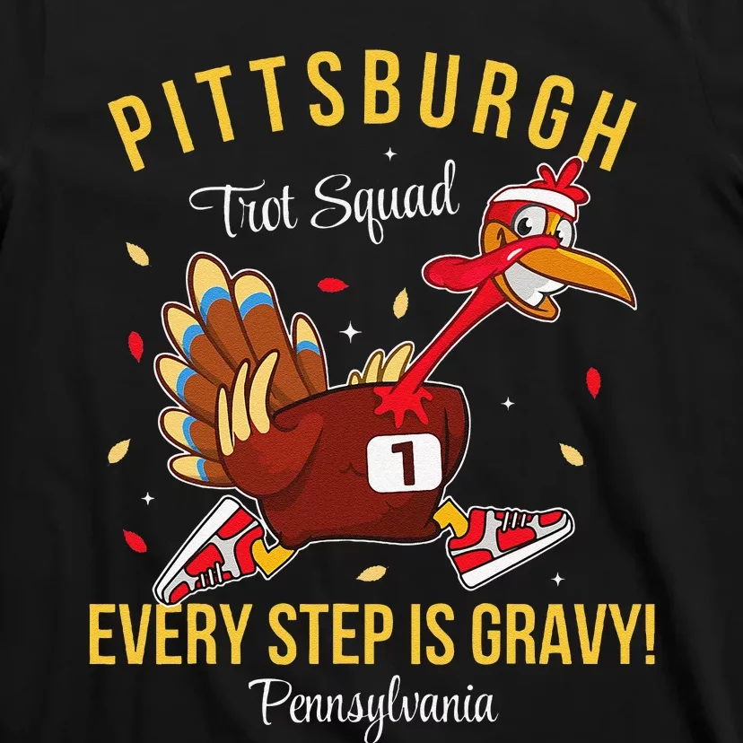 Trot Squad Turkey Thanksgiving 2024 Pennsylvania Pittsburgh T-Shirt