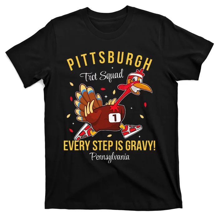 Trot Squad Turkey Thanksgiving 2024 Pennsylvania Pittsburgh T-Shirt