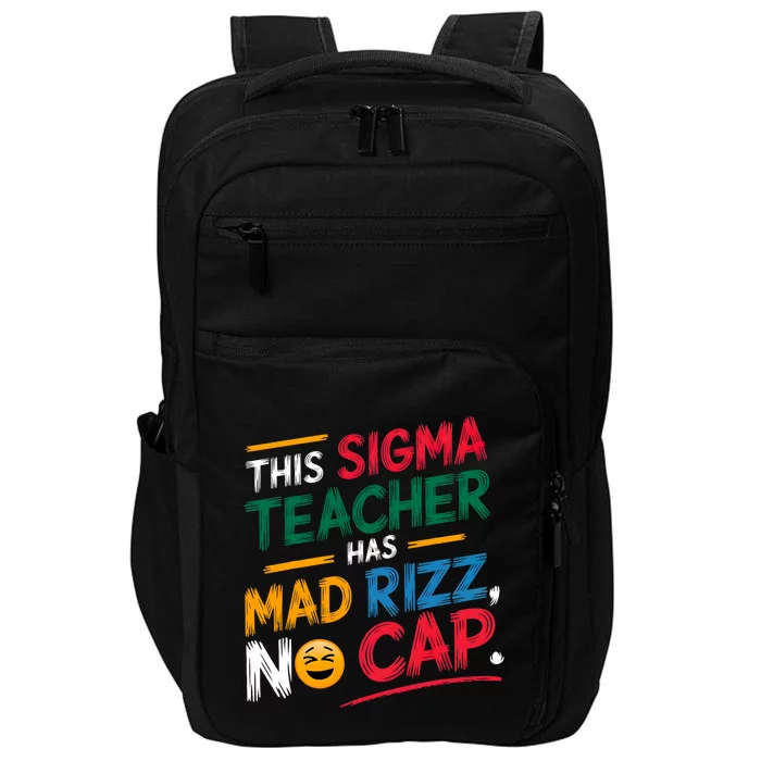 This Sigma Teacher Has Mad Rizz No Cap Funny Sigma Teacher Impact Tech Backpack