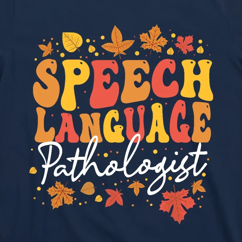 Thanksgiving Speech Therapy Fall Speech Language Pathologist T-Shirt