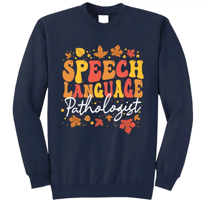 Thanksgiving Speech Therapy Fall Speech Language Pathologist Tall Sweatshirt