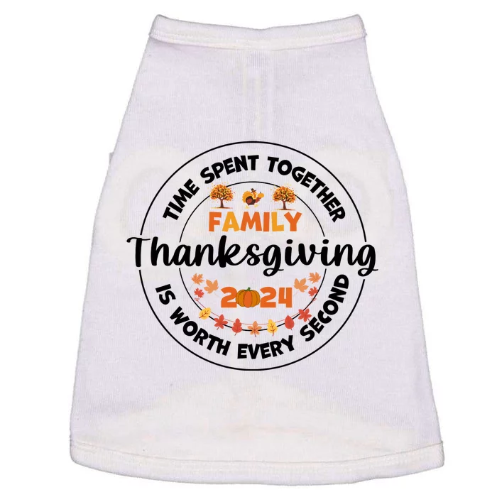 Time Spent Together Family Is Worth Every Second Thanksgiving Doggie Tank