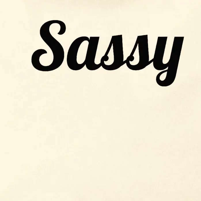 That Says The Word SASSY On It Cute Gift Zip Tote Bag