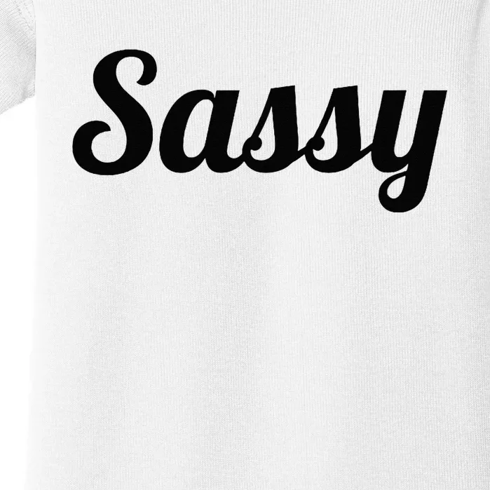 That Says The Word SASSY On It Cute Gift Baby Bodysuit