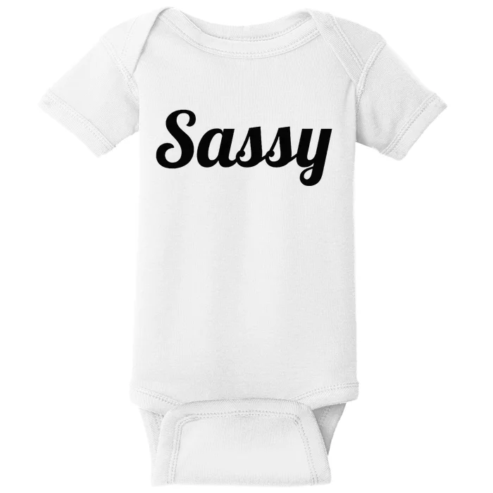 That Says The Word SASSY On It Cute Gift Baby Bodysuit