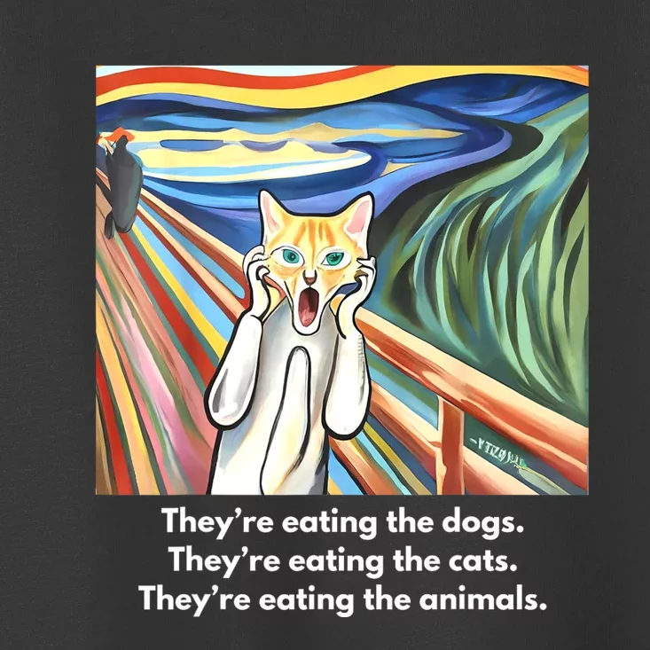 The Scream; TheyRe Eating The Dogs TheyRe Eating The Cats Toddler T-Shirt