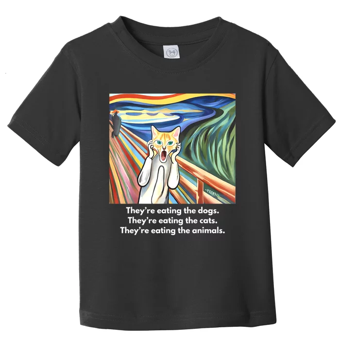 The Scream; TheyRe Eating The Dogs TheyRe Eating The Cats Toddler T-Shirt