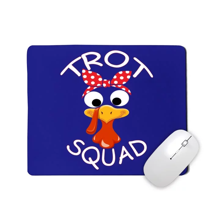 Trot Squad Turkey Thanksgiving Turkey Face Family Matching Gift Mousepad