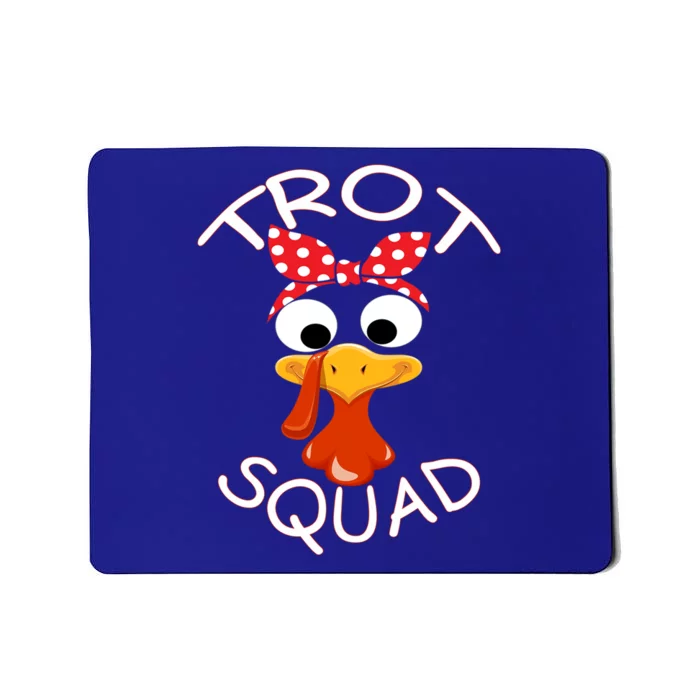 Trot Squad Turkey Thanksgiving Turkey Face Family Matching Gift Mousepad