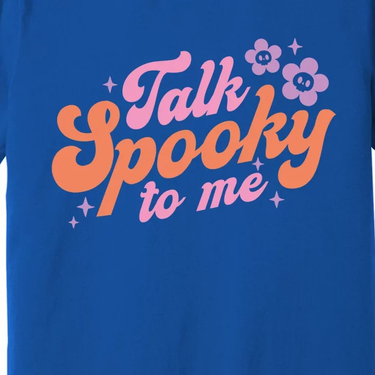 Talk Spooky To Me Floral Groovy Halloween Costumes Gift Premium T-Shirt