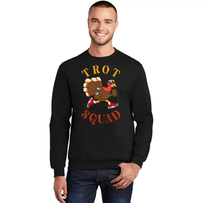 Trot Squad Thanksgiving Turkey Trot Costume Tall Sweatshirt