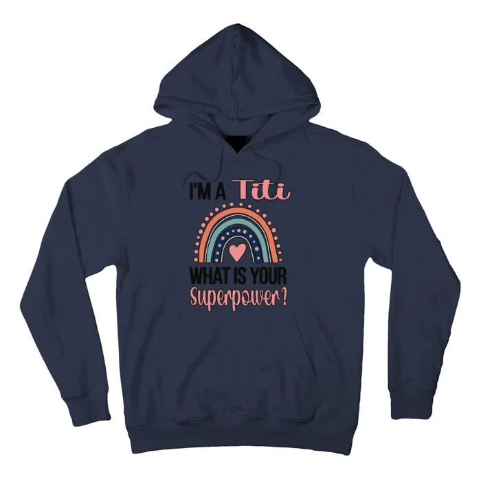 Titi Superpower Titi Auntie Appreciation Titi Aunt Tall Hoodie