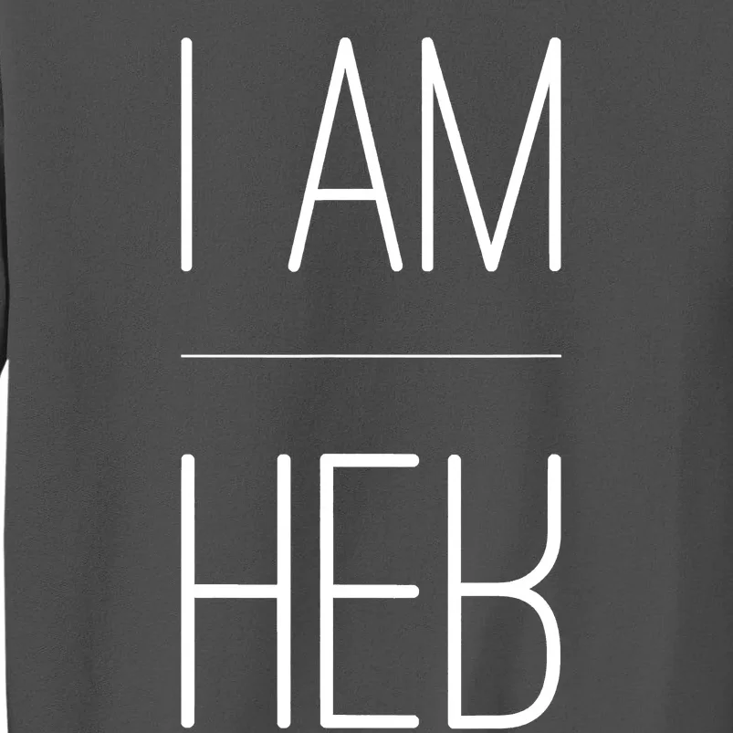 Trendy Statement T I AM HER Gift For Sports Fans I AM HER Tall Sweatshirt