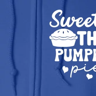 Thanksgiving Sweeter Than Pumpkin Pie Dinner Design Great Gift Full Zip Hoodie