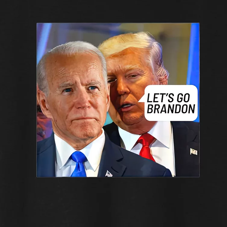 Trump Said To Biden: Lets Go Brandon Anti Biden Women's Crop Top Tee