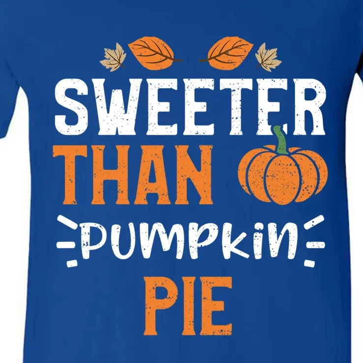 Thanksgiving: Sweeter Than Pumpkin Pie Pumpkin Meaningful Gift V-Neck T-Shirt