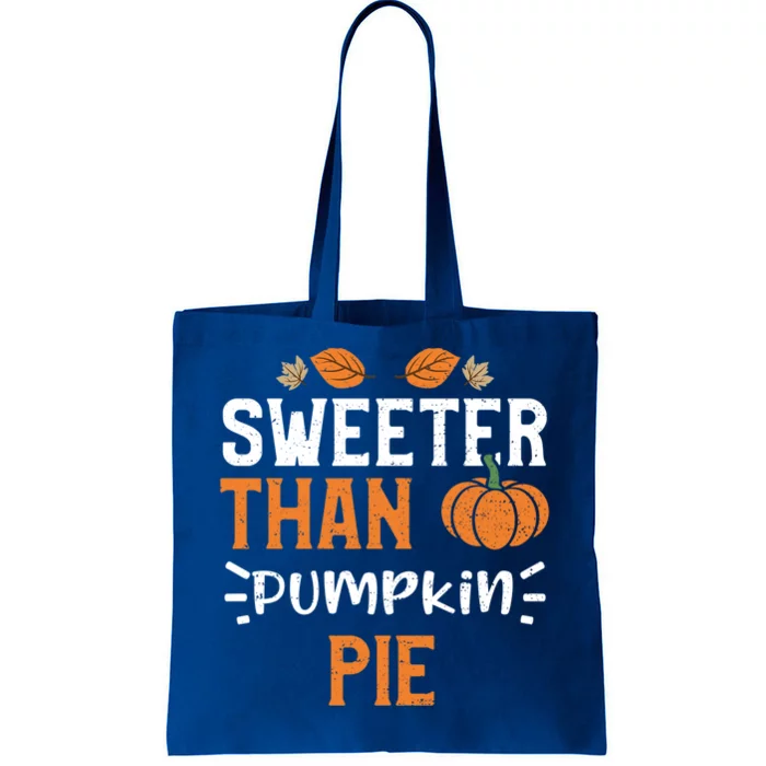 Thanksgiving: Sweeter Than Pumpkin Pie Pumpkin Meaningful Gift Tote Bag