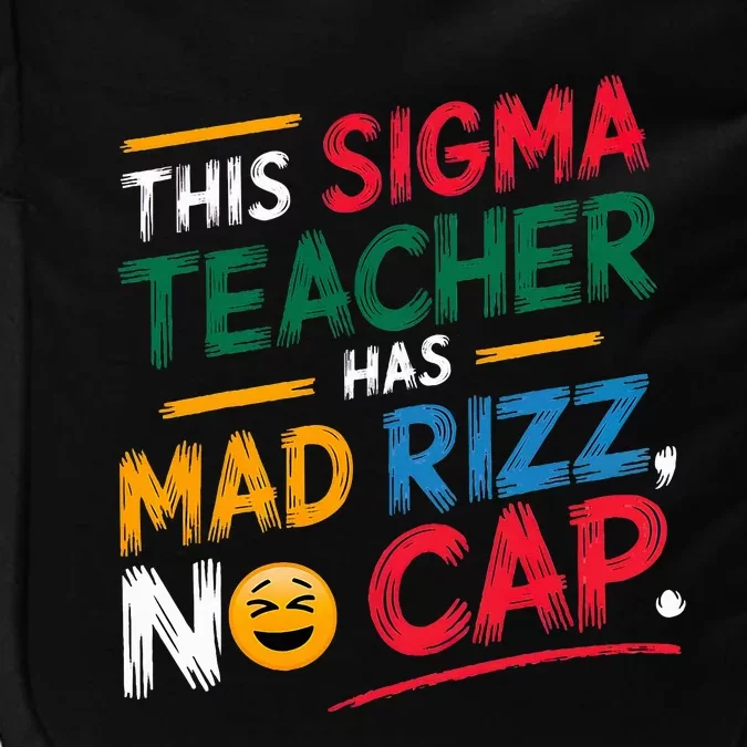 This Sigma Teacher Has Mad Rizz No Cap Funny Sigma Teacher Impact Tech Backpack