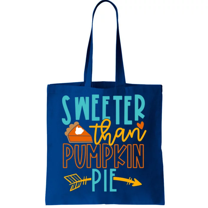 Thanksgiving Sweeter Than Pumpkin Pie Arrow Meaningful Gift Tote Bag