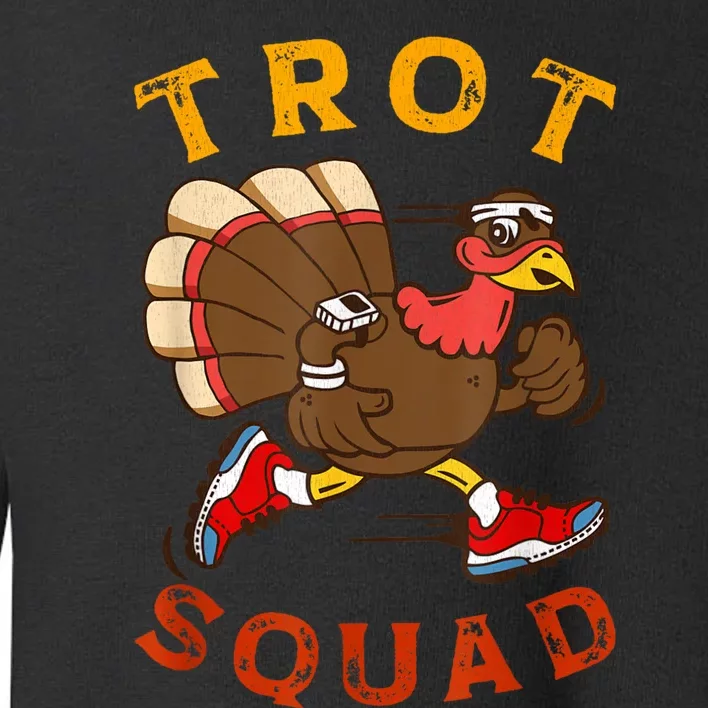 Trot Squad Thanksgiving Turkey Trot Costume Toddler Sweatshirt