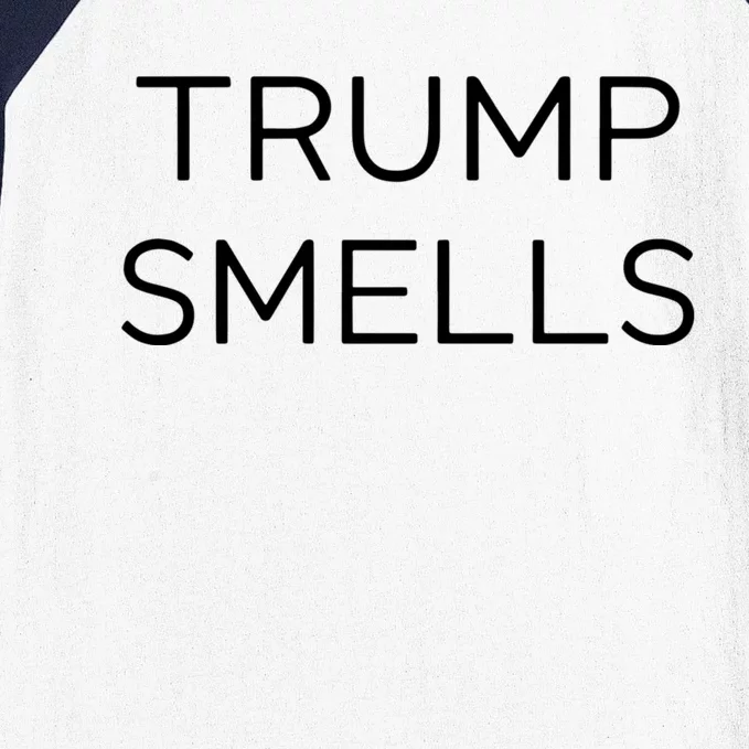 Trump Smells Trump Stinks Baseball Sleeve Shirt