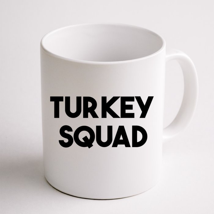 Turkey Squad Turkey Lover Funny Gift Front & Back Coffee Mug