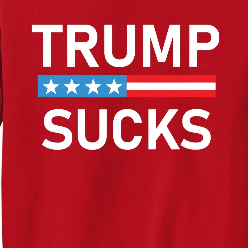 Trump Sucks Sweatshirt