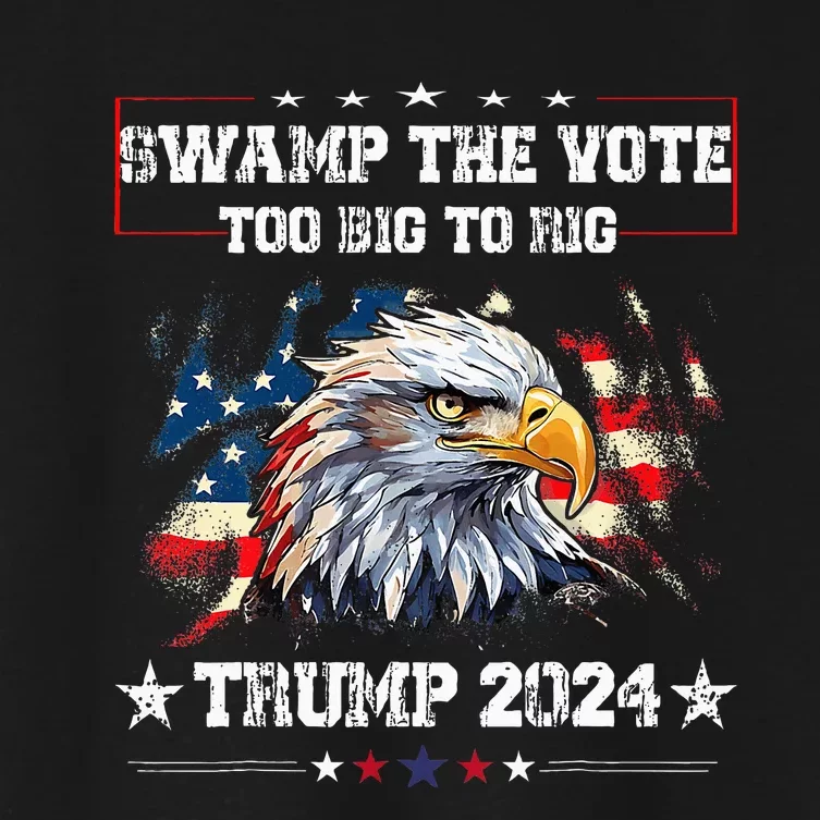 Trump Swamp The Vote Usa Too Big To Rig American Flag Women's Crop Top Tee