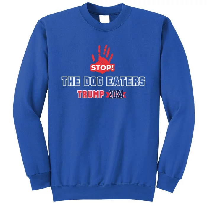 Trump Stop The Dog Eaters Trump 2024 Sweatshirt