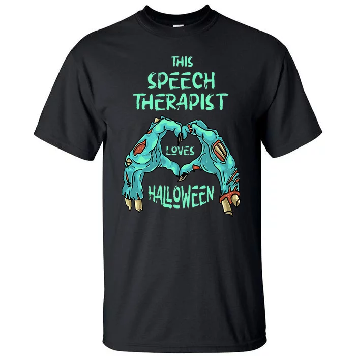 This Speech Therapist Loves Halloween Speech Therapy Zombie Tall T-Shirt