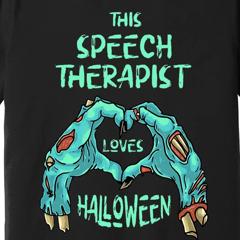 This Speech Therapist Loves Halloween Speech Therapy Zombie Premium T-Shirt