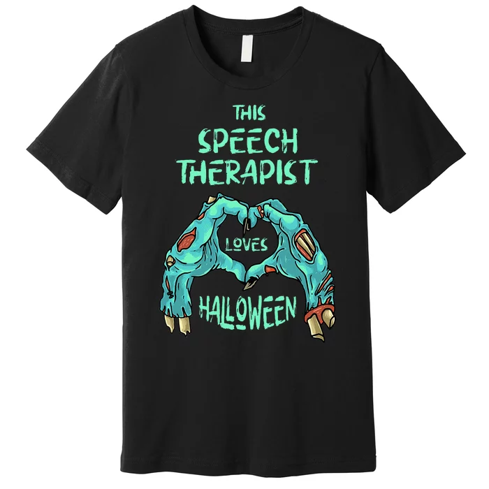 This Speech Therapist Loves Halloween Speech Therapy Zombie Premium T-Shirt