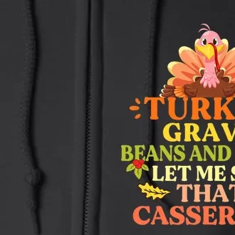 Thanksgiving Shirt Turkey Gravy Beans And Rolls Let Me See That Casserole Full Zip Hoodie