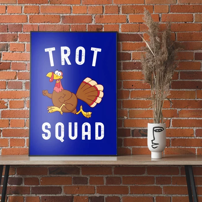 Trot Squad Turkey Run Thanksgiving Running Turkey Trot Gift Poster