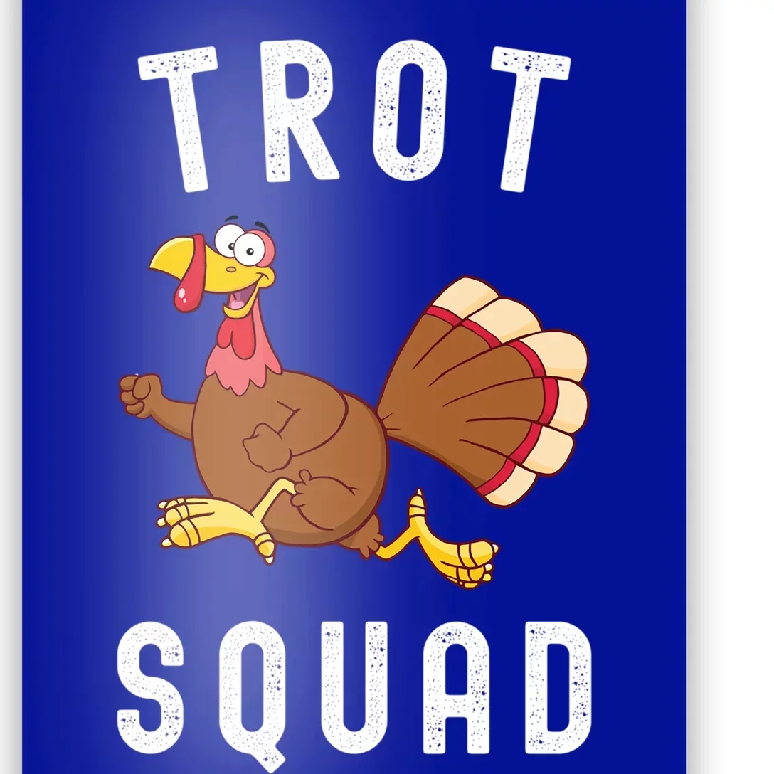 Trot Squad Turkey Run Thanksgiving Running Turkey Trot Gift Poster