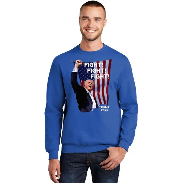 Trump Shot Us Flag Fist Pumped Fight Pray Trump Tall Sweatshirt