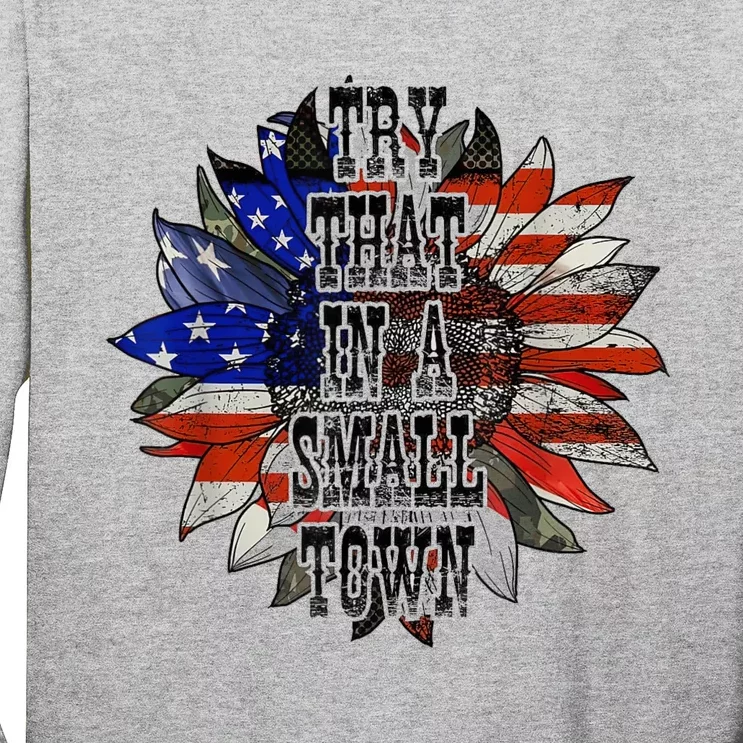 Try.ThatInASmallTown Sunflower US Flag Long Sleeve Shirt